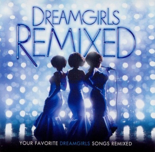 CD- Dreamgirls (Remixed)