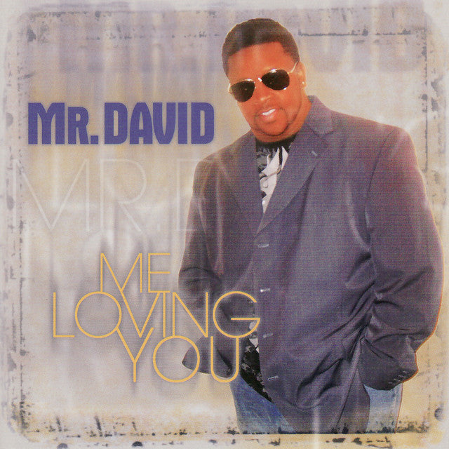 Mr. DAVID - Me Loving You