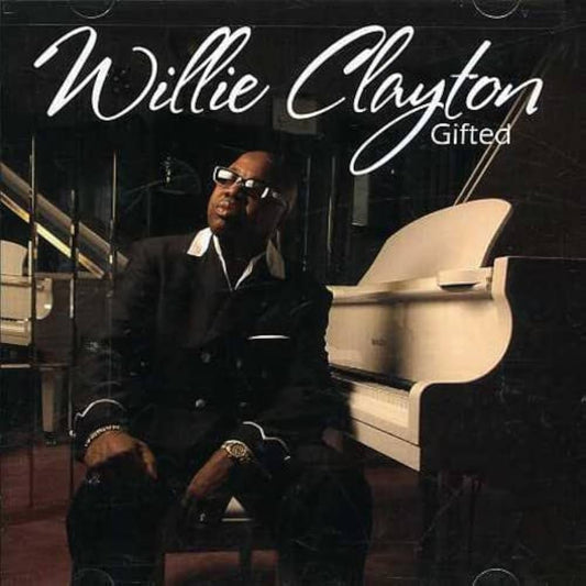 CD - Willie Clayton - Gifted
