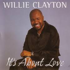 CD - Willie Clayton - It's About Love