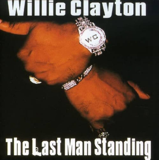 CD - Willie Clayton - Last Man Standing