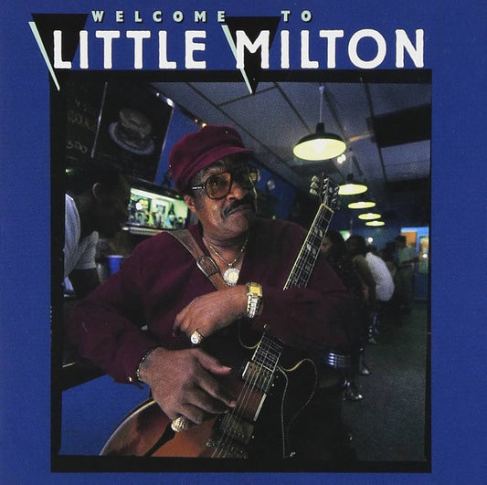Cd - LITTLE MILTON - WELCOME TO LITTLE MILTON