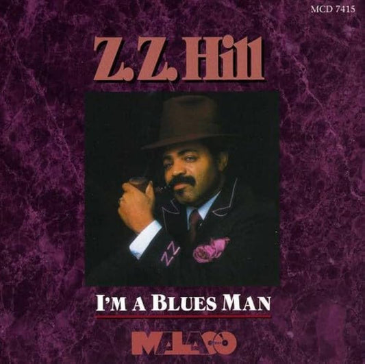 CD - Z. Z. HILL - I'M A BLUES MAN