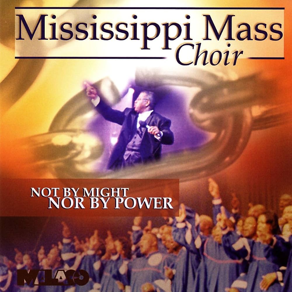 CD - MISSISSIPPI MASS CHOIR - NOT BY MIGHT NOR BY POWER