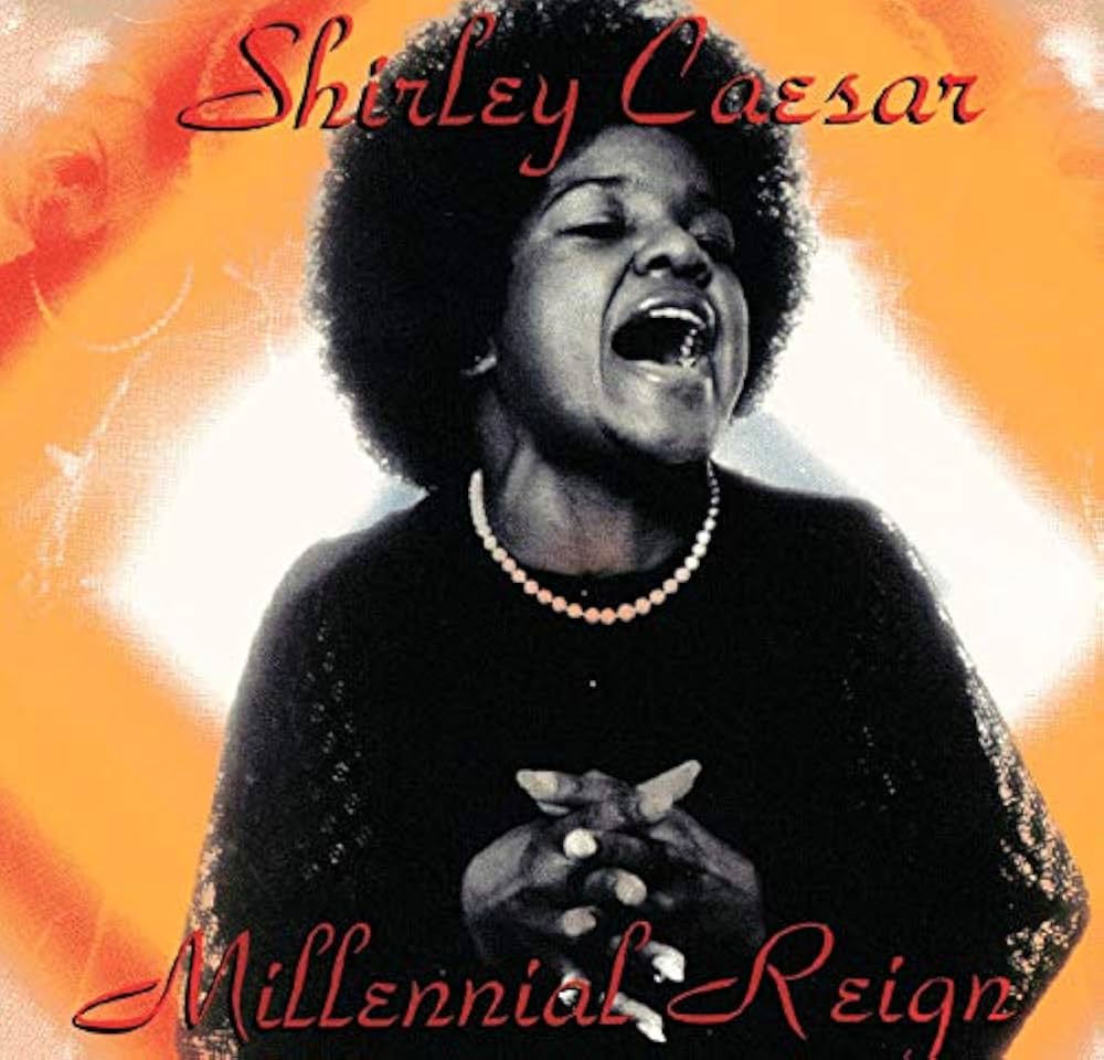 cd- Shirley Caesar "Millennial Reign" -