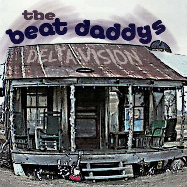 The Beat Daddys - Delta Vision