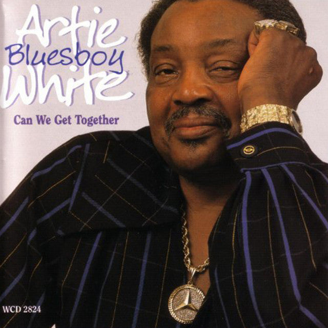 Artie "Blues Boy" White - Can We Get Together