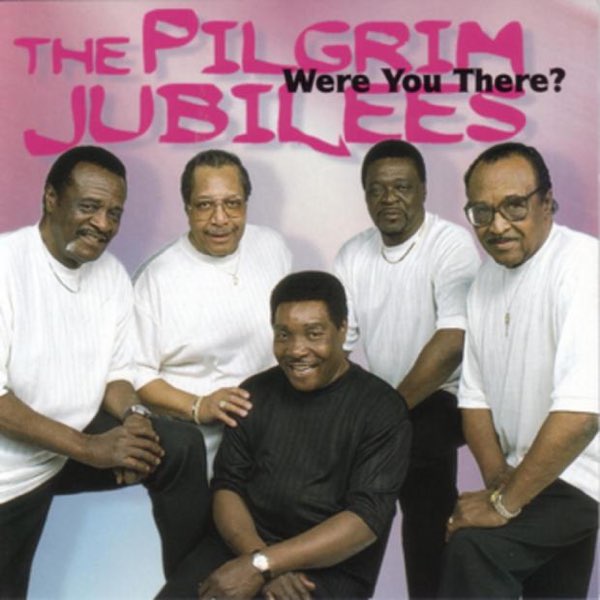 Cd-THE PILGRIM JUBILEES "WERE YOU THERE"-CD