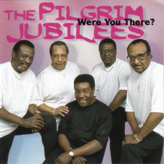 Cd-THE PILGRIM JUBILEES "WERE YOU THERE"-CD