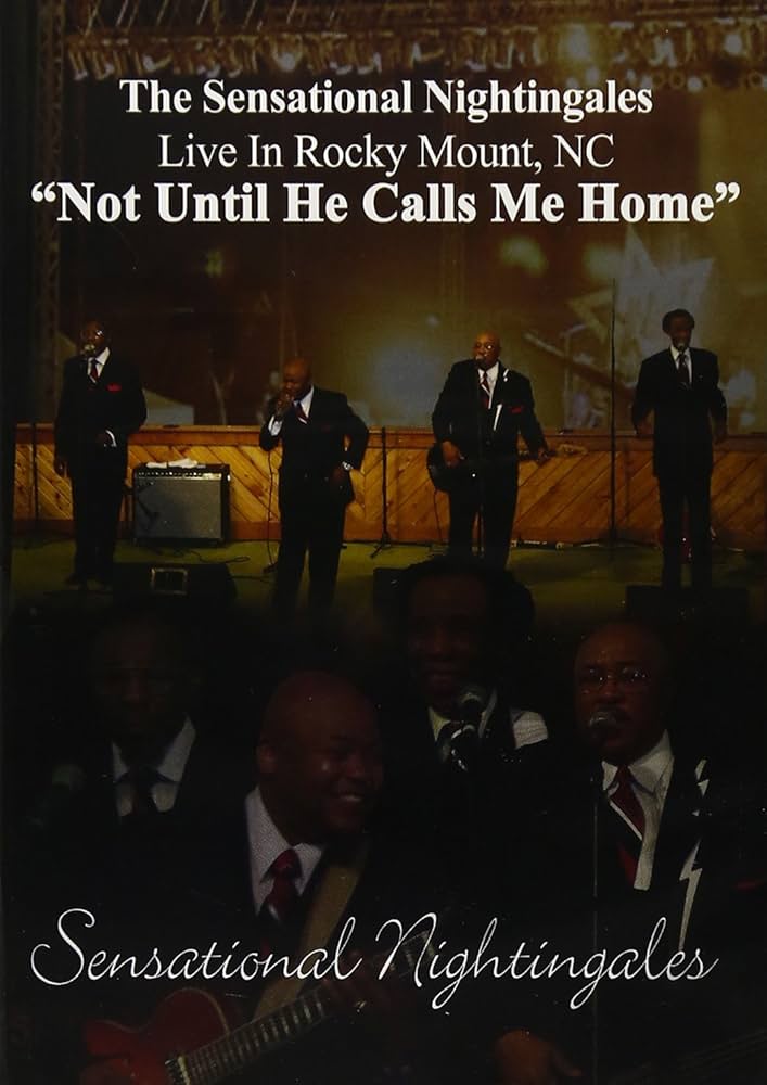 DVD-SENSATIONAL NIGHTINGALES- Not Until He Calls me Home