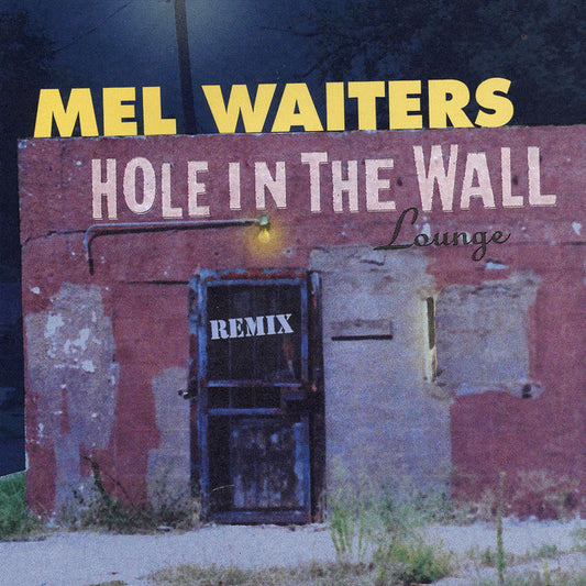 Mel Waiters - Hole In The Wall - Remix