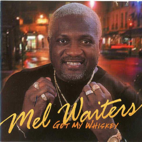 Mel Waiters - Got My Whiskey