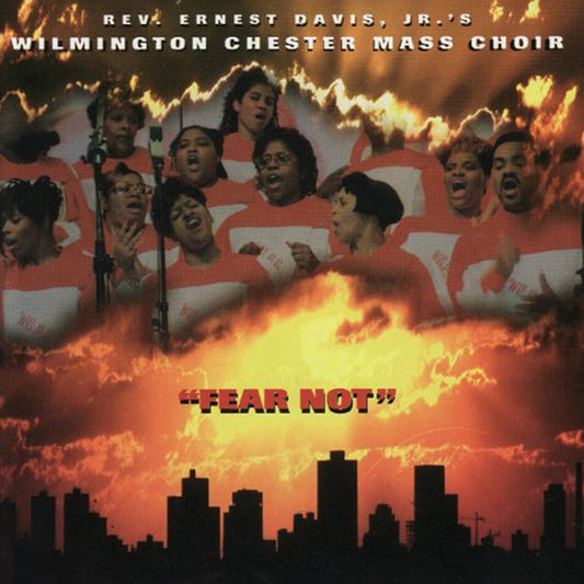 CD- The Wilmington Chester Mass Choir "Fear Not"