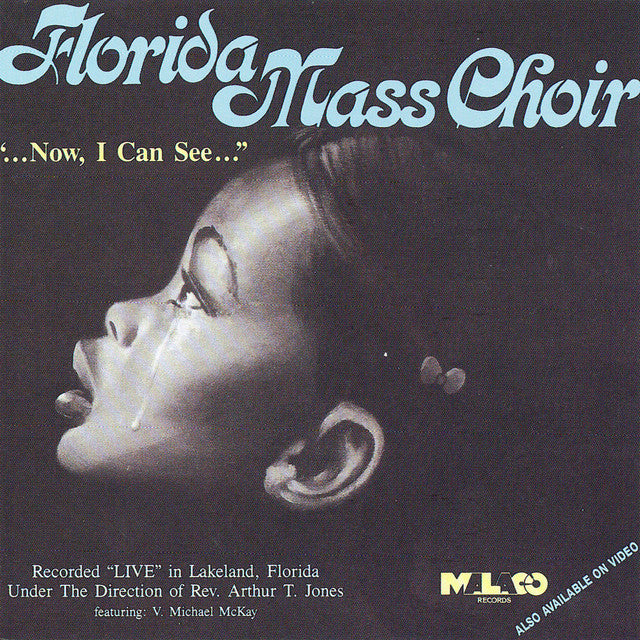 CD - The Florida Mass Choir " Now, I Can See"